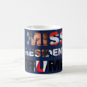 Ich vermisse Präsident Trump Kaffeetasse