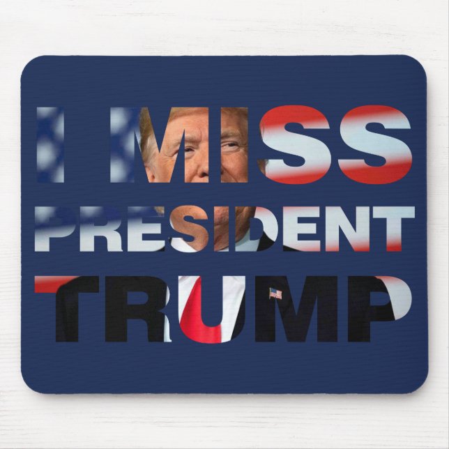 Ich vermisse Präsident Trump Mousepad (Vorne)