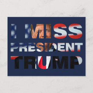 Ich vermisse Präsident Trump Postcard Postkarte