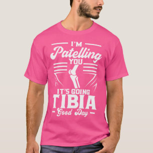 Ich verrate Ihnen, dass es Tibia Guten Tag Doktor T-Shirt