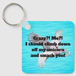 Ich? Verrückt? Schlüsselanhänger