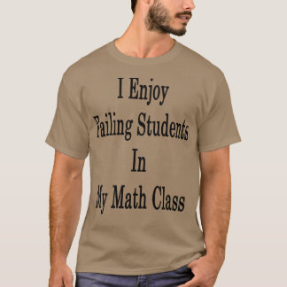 Ich Versag gerne Studenten in meiner Mathematikkla T-Shirt