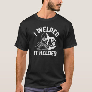 Ich verschweißte es half Welder perfekt für diejen T-Shirt