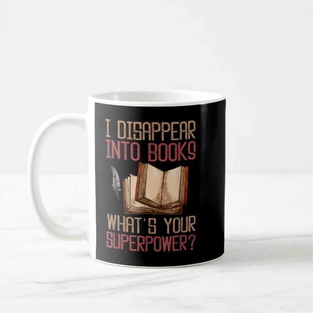 Ich verschwinde in Bücher Was ist deine Superpower Kaffeetasse (Links)