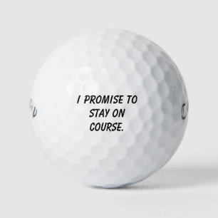 'Ich verspreche, auf Kurs zu bleiben' Lachturniere Golfball