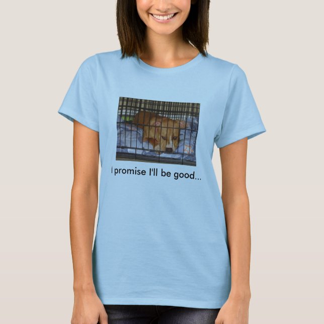 Ich verspreche, dass ich gut bin T-Shirt (Vorderseite)