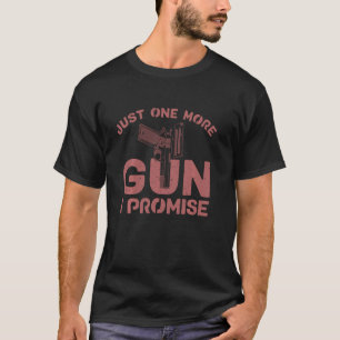 Ich verspreche dir nur noch eine Waffe, die ich di T-Shirt
