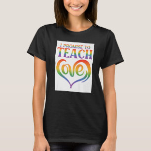 Ich verspreche, Liebe Lesbian Gay Proud Rainbow be T-Shirt