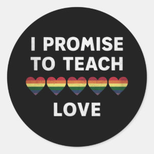 Ich verspreche, Liebe LGBT-Q Pride Stolz Lehrer zu Runder Aufkleber