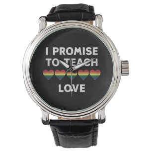 Ich verspreche, Liebe LGBT-Q-Stolz stolz zu lehren Armbanduhr
