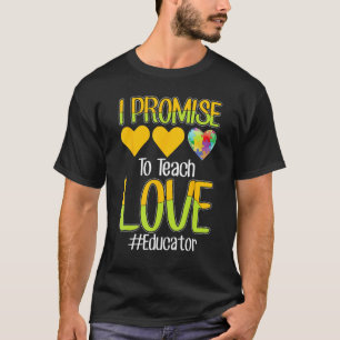 Ich verspreche, Liebe zu lehren Erzieher Autismus- T-Shirt