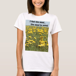 Ich verspüre das Bedürfnis... das Bedürfnis nach T-Shirt