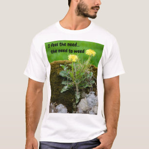Ich verspüre das Bedürfnis... das Bedürfnis nach T-Shirt