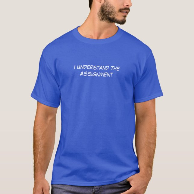 Ich verstehe den Auftrag T-Shirt (Vorderseite)