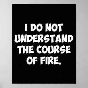 Ich verstehe den Feuerverlauf nicht Poster
