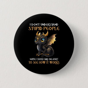 Ich verstehe Hengst Menschen süße Drachen Liebhabe Button