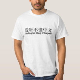 Ich verstehe nicht Chinesen… auf Chinesen ..... T-Shirt