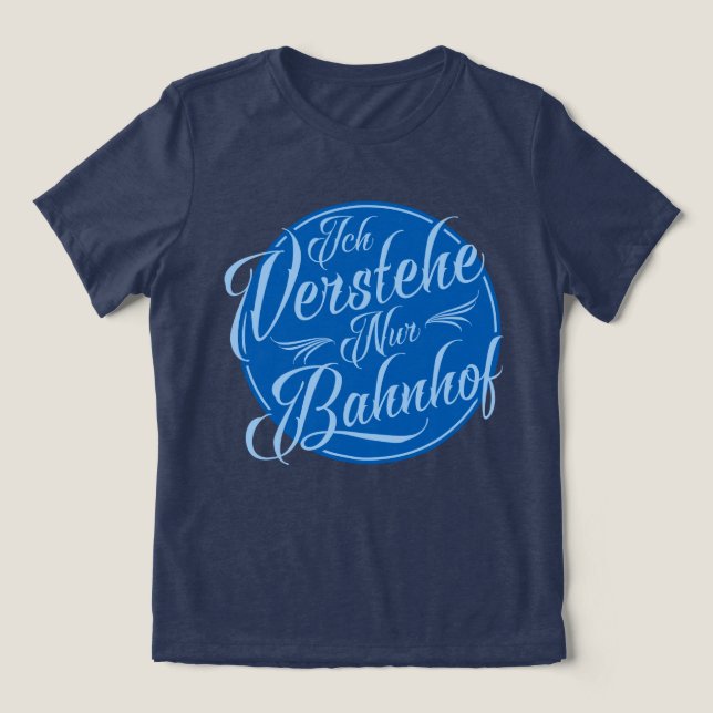 Ich verstehe nur Bahnhof Funny German Sprichwort Tri-Blend Shirt (Design Vorderseite)