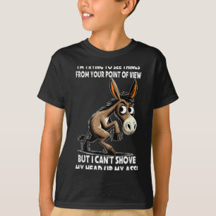 Ich versuche, die Dinge aus deiner Sicht zu sehen, T-Shirt