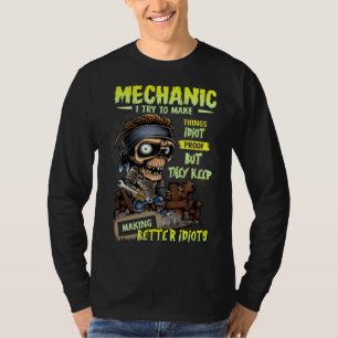 Ich versuche, Dinge zum Idioten zu machen Mechanis T-Shirt