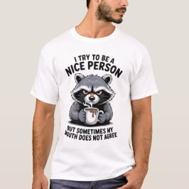 Ich versuche, eine nette Person zu sein, lustiger T-Shirt