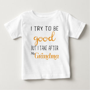 Ich versuche, gut zu sein, aber ich nehme nach baby t-shirt
