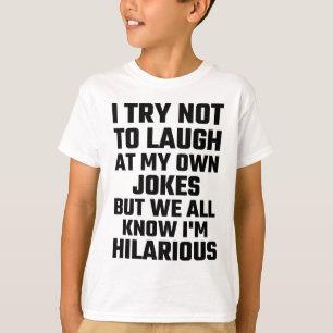 Ich versuche, nicht an meinen eigenen Witzen zu T-Shirt