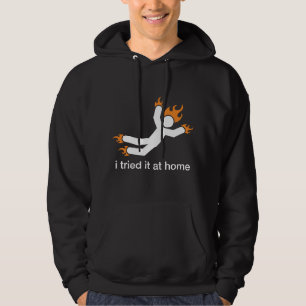 ich versuchte es zu Hause - ich tue alle meine Hoodie