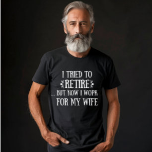 Ich versuchte, Funny Retirement Geschenke für Männ T-Shirt