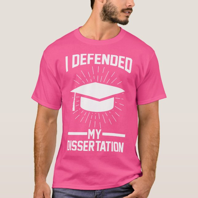 Ich verteidigte mein Doktoratsstudium T-Shirt (Vorderseite)