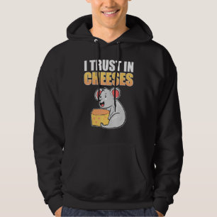 Ich vertraue auf Käse- und Mousrat Hoodie