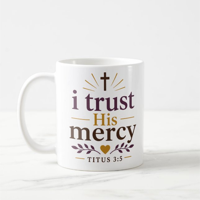 Ich vertraue auf seine Barmherzigkeit Christlicher Kaffeetasse (Links)
