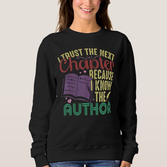 Ich vertraue dem nächsten Kapitel, weil ich den Au Sweatshirt (Vorderseite)