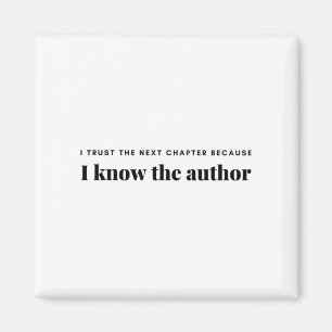 Ich vertraue dem nächsten Kapitel, weil ich kenne  Magnet