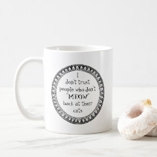 Ich vertraue den Menschen nicht. . . Tasse