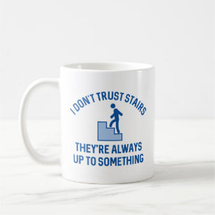Ich vertraue nicht auf Treppen Kaffeetasse
