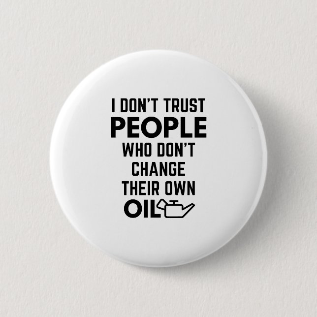 Ich vertraue nicht Menschen, die sich nicht selbst Button (Vorderseite)