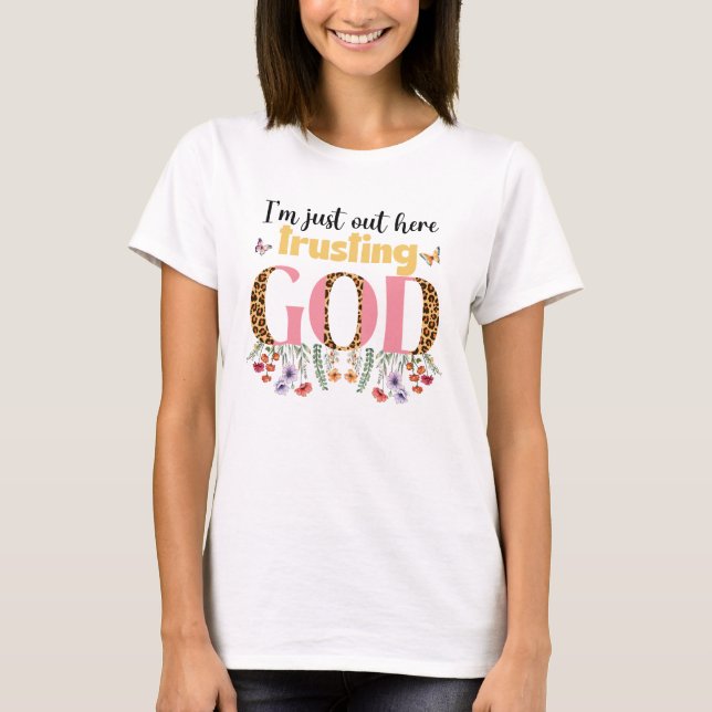 Ich vertraue nur hier draußen T-Shirt (Vorderseite)