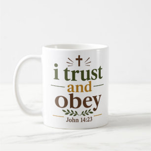 Ich vertraue und gehorche Christliche Schrift-Typo Kaffeetasse