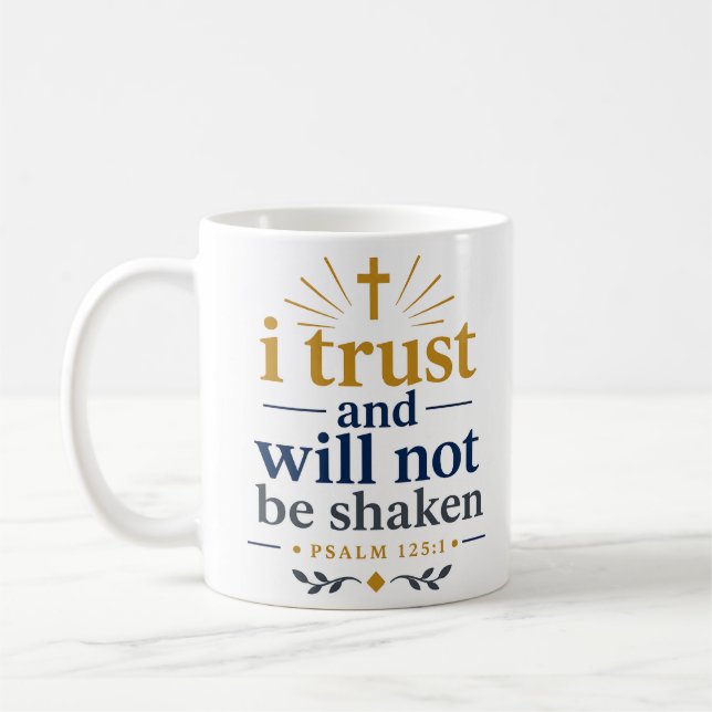Ich vertraue und werde nicht erschüttert - Schrift Kaffeetasse (Links)