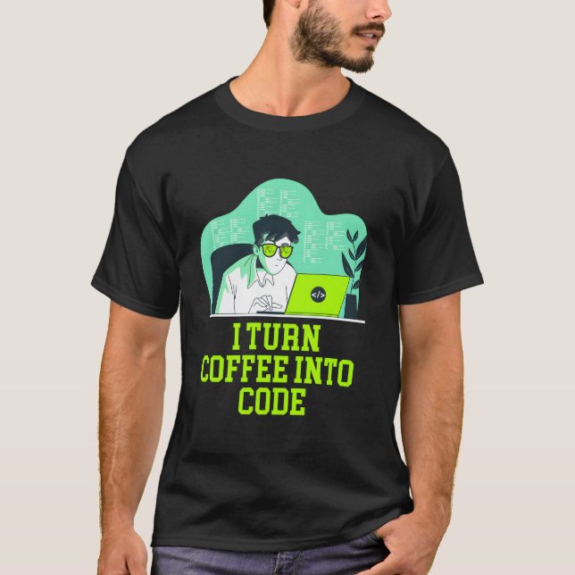 Ich verwandele Kaffee in Code Lifestyle Es Technik T-Shirt (Vorderseite)