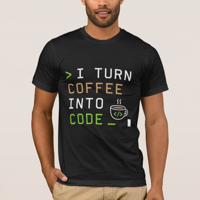 Ich verwandele Kaffee in Code, lustiger Programmie T-Shirt (Vorderseite)