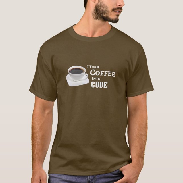 Ich verwandele Kaffee in Code T-Shirt (Vorderseite)