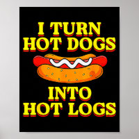 Ich verwandle Hot Dogs in heiße Holzscheite Toilet