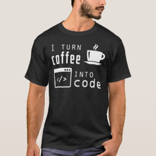 Ich verwandle Kaffee in Code-Informationstechnolog T-Shirt
