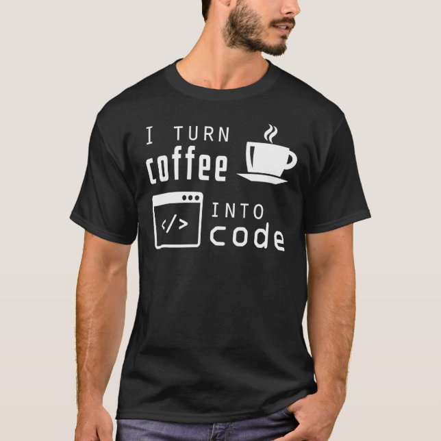 Ich verwandle Kaffee in Code-Informationstechnolog T-Shirt (Vorderseite)