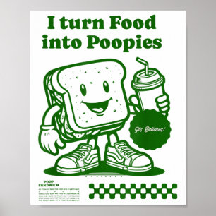 Ich verwandle Lebensmittel in "poopies Retro Funny Poster