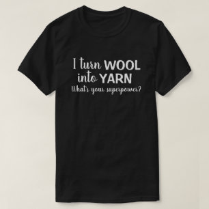 Ich verwandle Wolle in Garn Funny Spinning Handspu T-Shirt