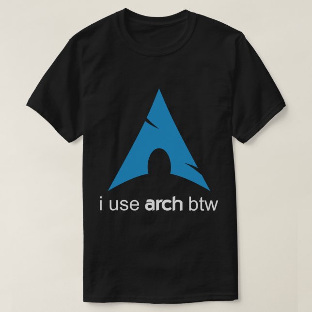 Ich verwende Arch Btw Linux T-Shirt (Design vorne)