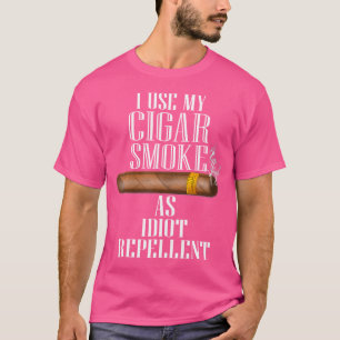 Ich verwende meinen Zigarrenrauch als Idioten-Abwe T-Shirt
